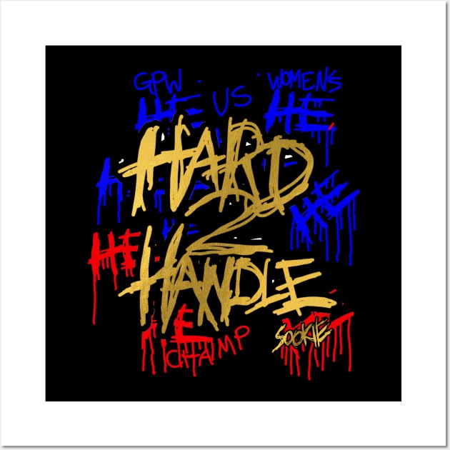 SOOKIE ''HARD 2 HANDLE'' (US CHAMPION) Wall Art by KVLI3N